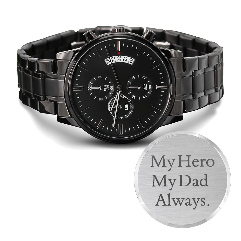 Engraved Black Chronograph Watch – "My Hero, My Dad, Always" Timeless Gift for Father's Day