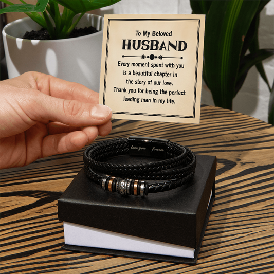 Men's "Love You Forever" Bracelet - To my Beloved Husband, Every moment spent with you is a beautiful chapter in the story of our love. - GLiMOT