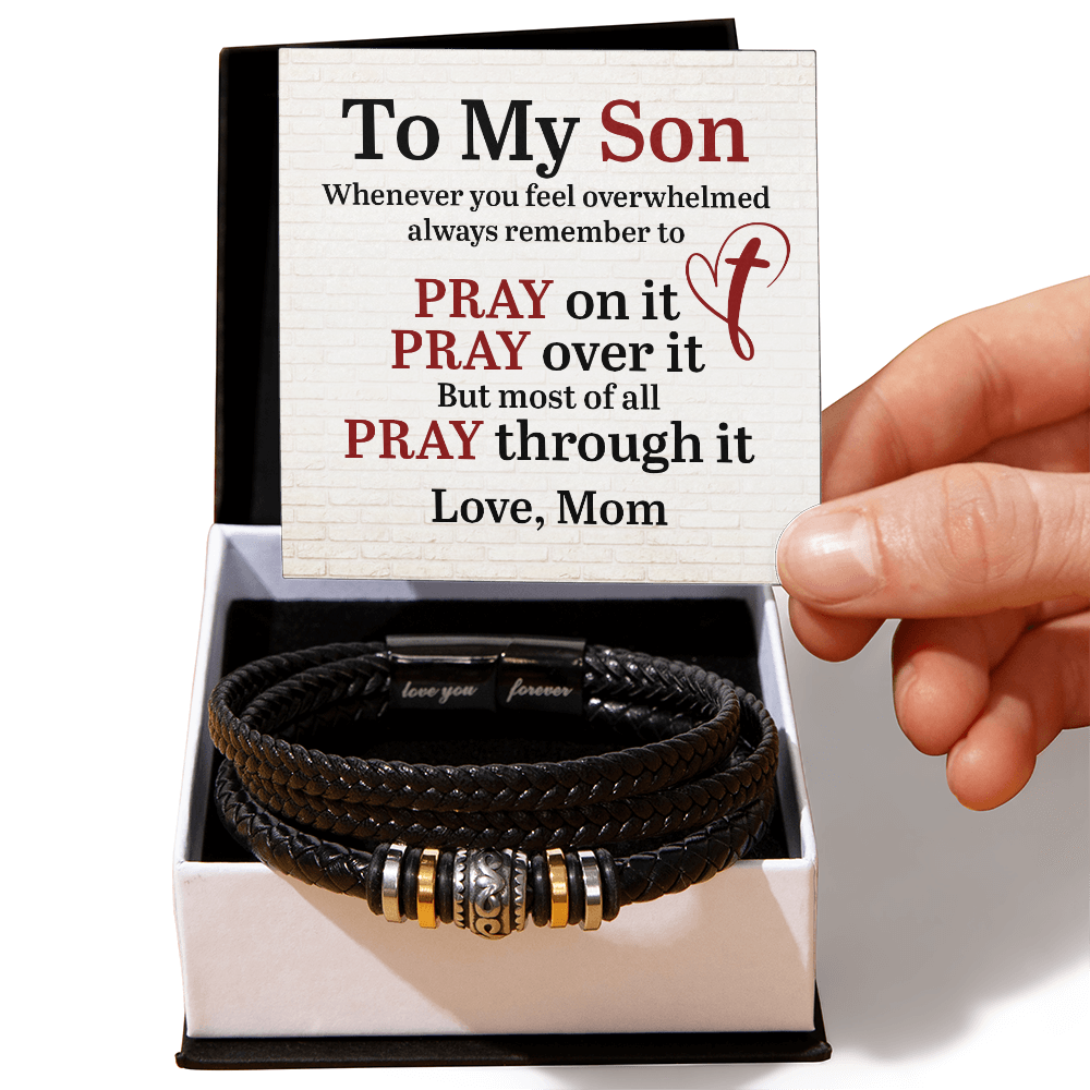 Mom to Son - "Whenever you feel overwhelmed always remember to PRAY on it"  Men's "Love You Forever" Bracelet