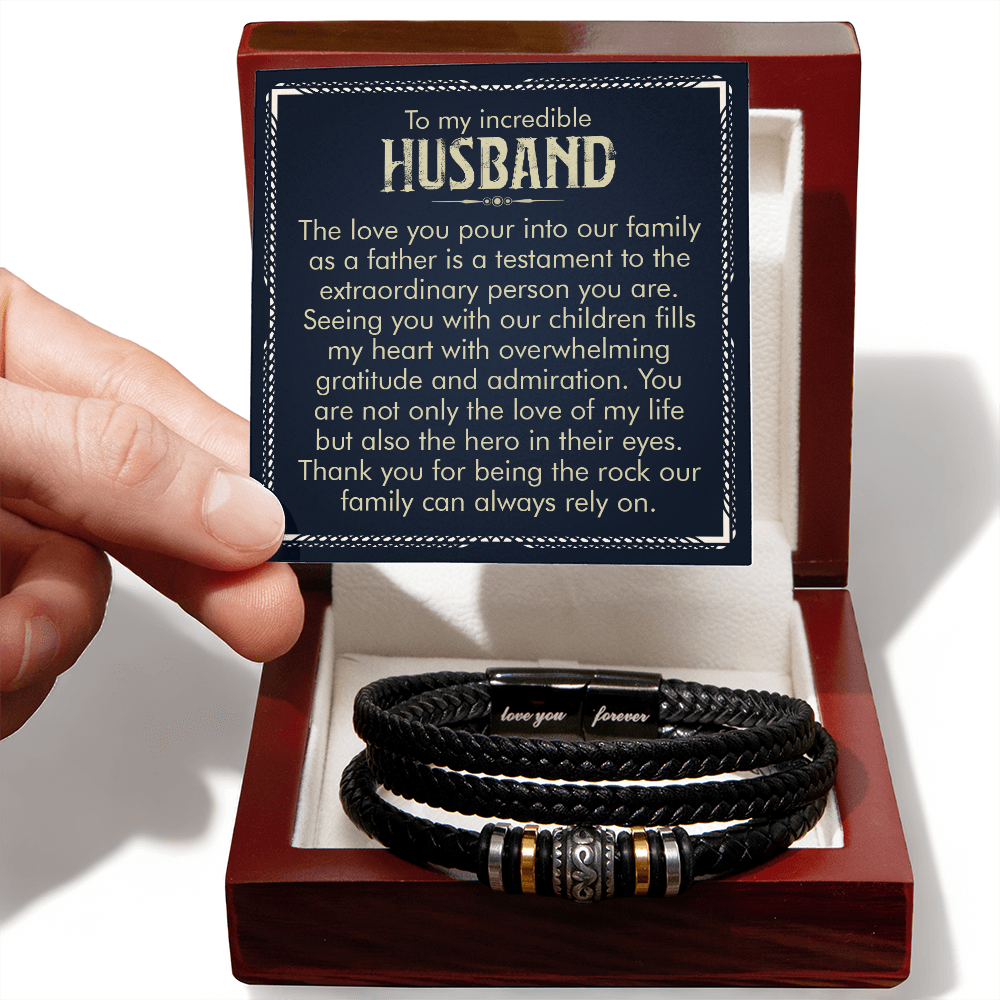 Men's "Love You Forever" Bracelet - To my incredible HUSBAND, The love you pour into our family as a father