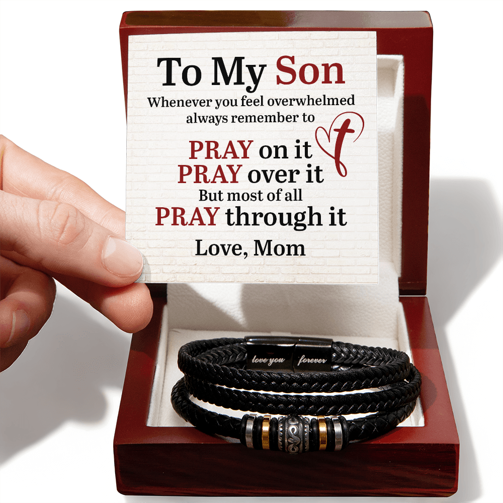 Mom to Son - "Whenever you feel overwhelmed always remember to PRAY on it"  Men's "Love You Forever" Bracelet