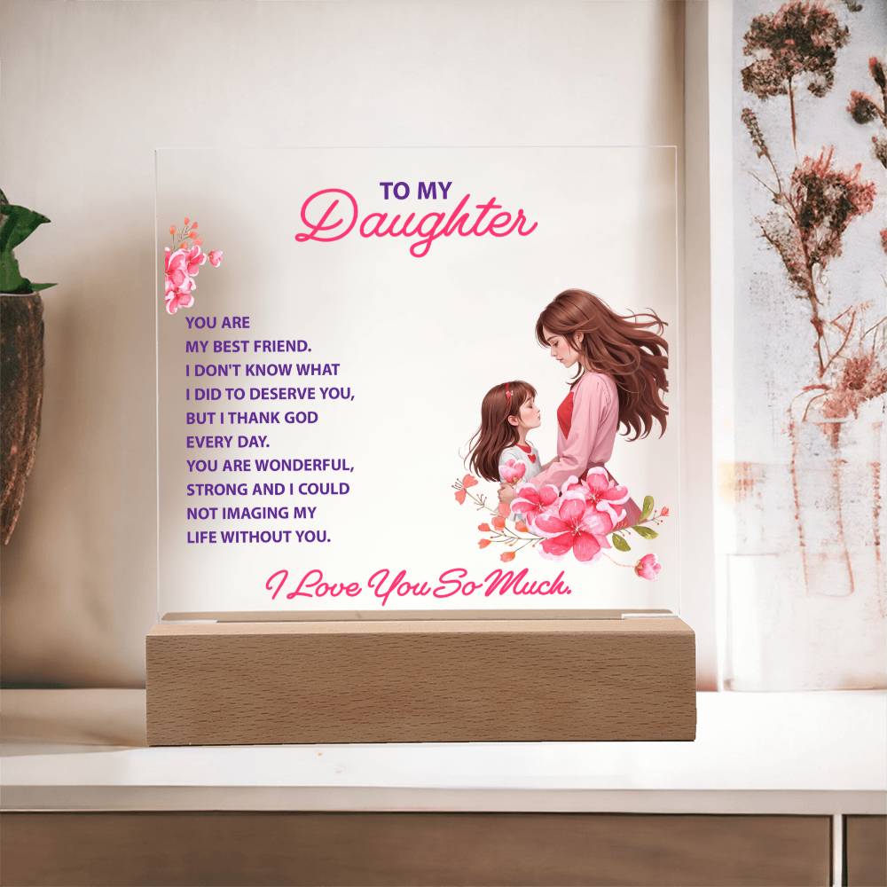 Keepsake Acrylic Bundle -To my daughter - YOU ARE MY BEST FRIEND - GLiMOT