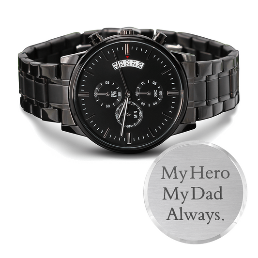 Engraved Black Chronograph Watch – "My Hero, My Dad, Always" Timeless Gift for Father's Day - GLiMOT