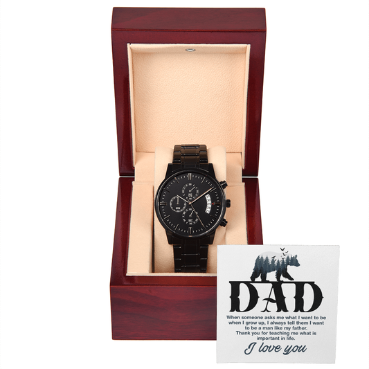 "Dad,T hank you for teaching me what is important in life" - Black Chronograph Watch - GLiMOT