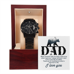 "Dad,T hank you for teaching me what is important in life" - Black Chronograph Watch