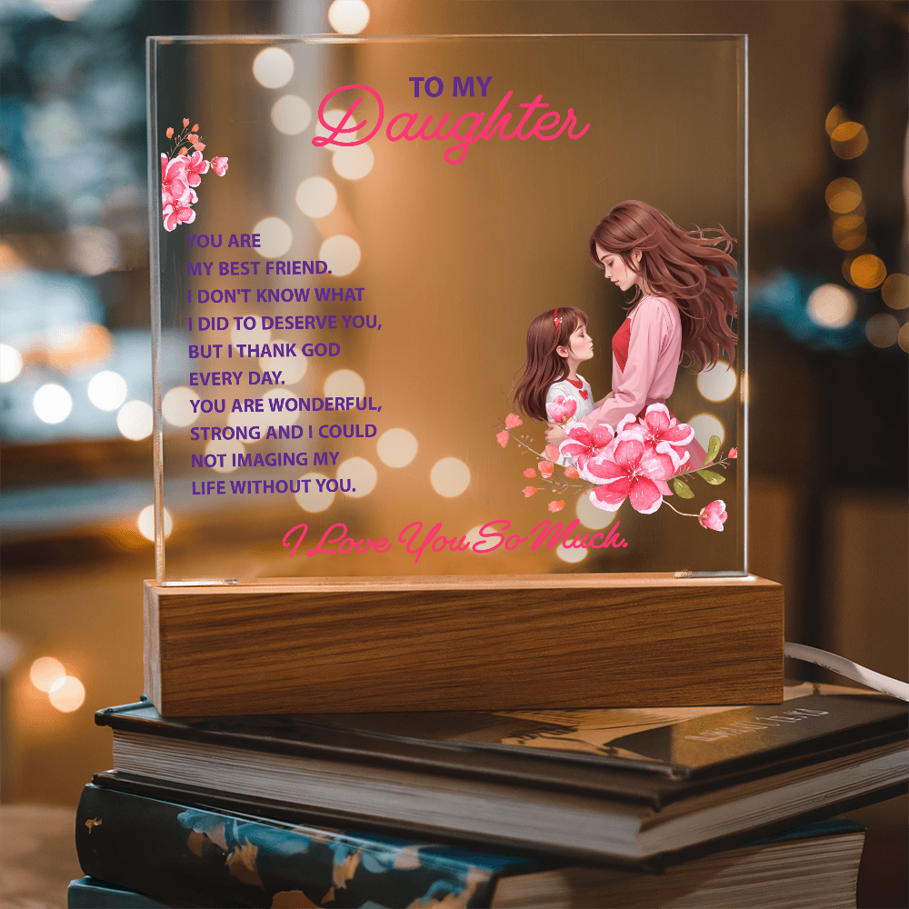Keepsake Acrylic Bundle -To my daughter - YOU ARE MY BEST FRIEND - GLiMOT