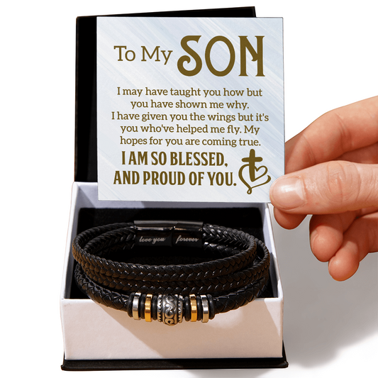 To My Son, I may have taught you how but you have shown me why - Men's "Love You Forever" Bracelet - GLiMOT