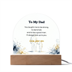 LED Dome Acrylic Plaque for Dad – "You Taught Me To Be Strong", Illuminated Decor, Meaningful Gift from Son