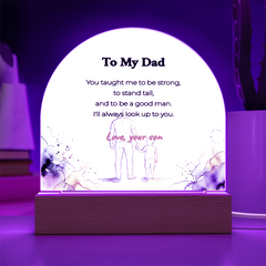 LED Dome Acrylic Plaque for Dad – "You Taught Me To Be Strong", Illuminated Decor, Meaningful Gift from Son
