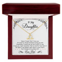 To My Daughter, I'm Always Right Here In Your Heart