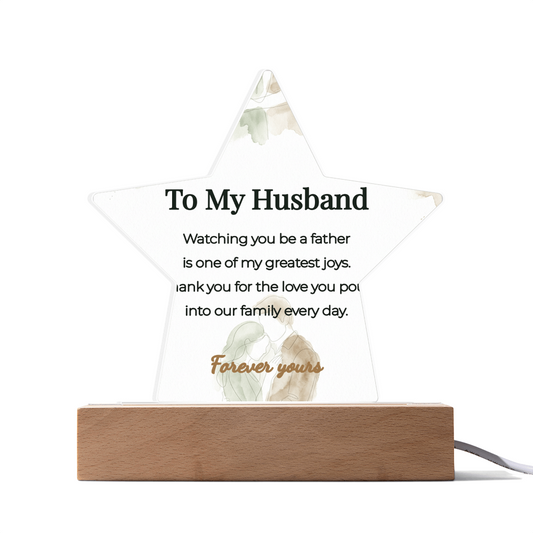 LED Star Acrylic Plaque for Husband – "Watching You Be A Father" Illuminated Keepsake
