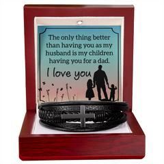 Men's Cross Leather Bracelet - The only thing better than having you as my husband is my children having you for a dad.
