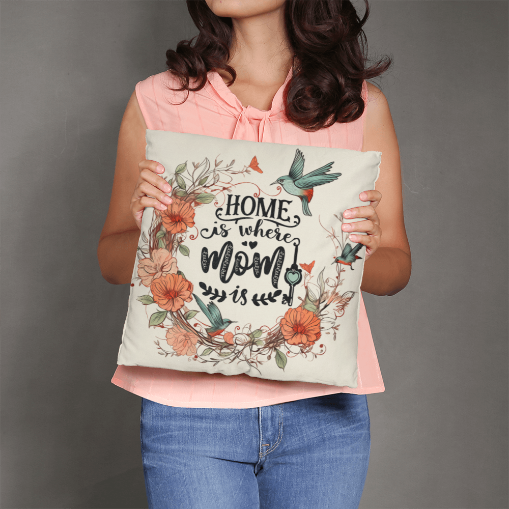 Home Is Where Mum Is – Decorative Pillow - GLiMOT
