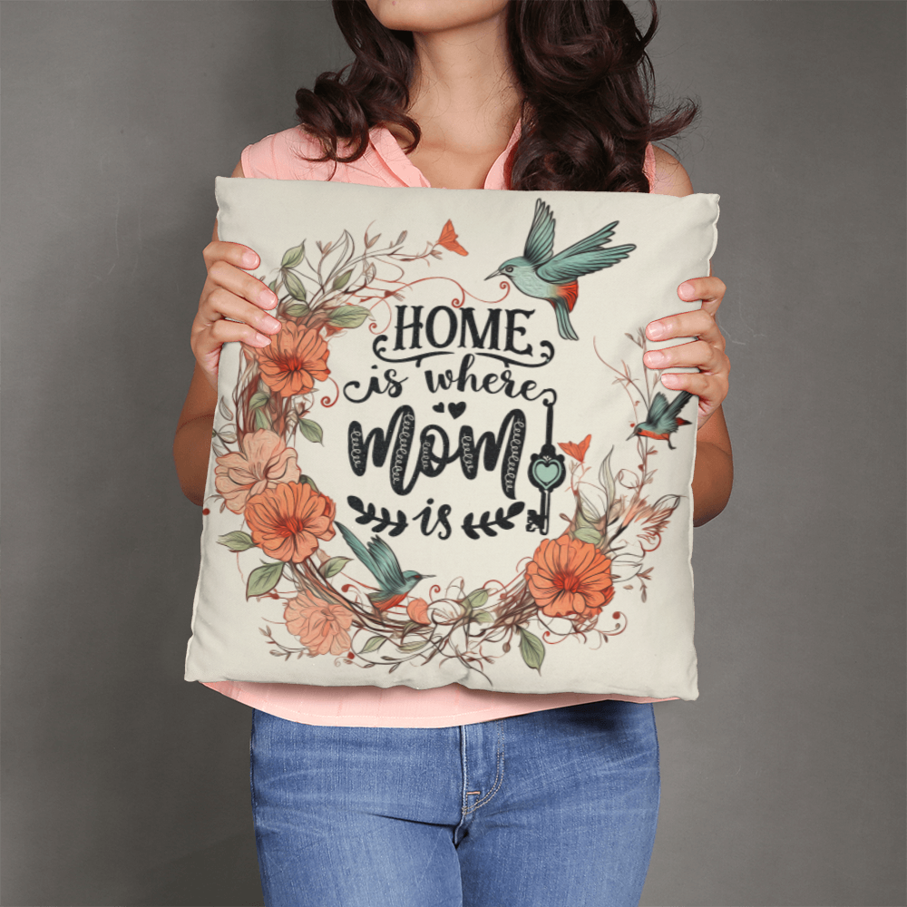 Home Is Where Mum Is – Decorative Pillow - GLiMOT