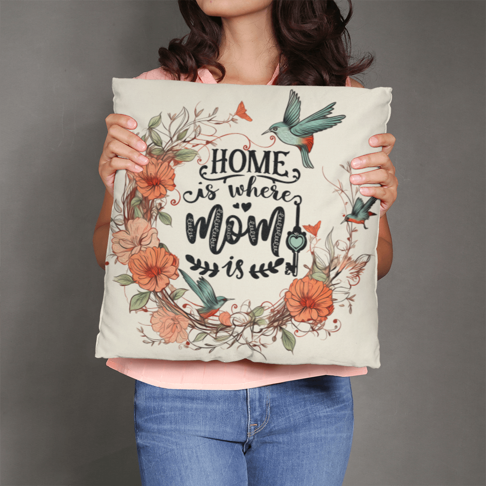 Home Is Where Mum Is – Decorative Pillow - GLiMOT
