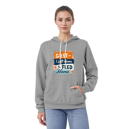 Adult Hoodie - 'I left home to feed home' Grit Bella Unisex Pullover Fleece Hoodie - GLiMOT