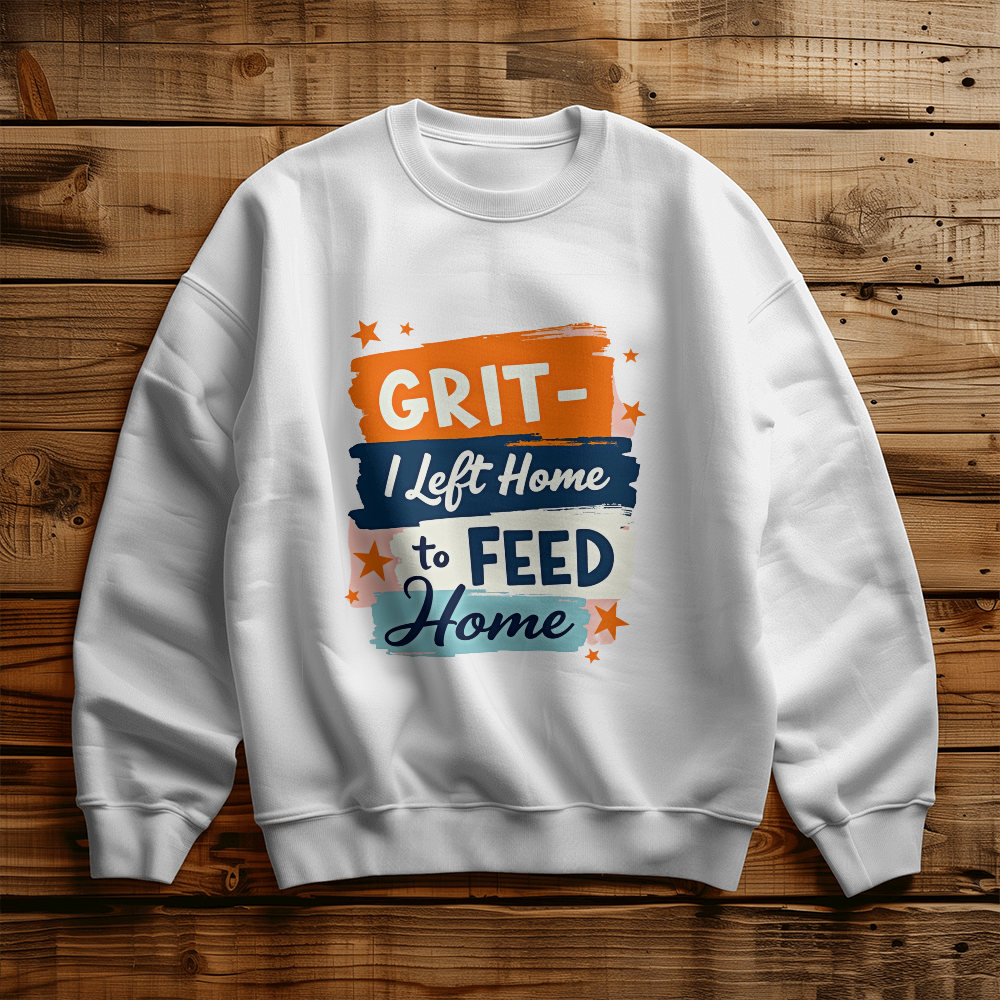 Sweatshirt I left home to feed home Grit Gildan Unisex Sweatshirt - GLiMOT