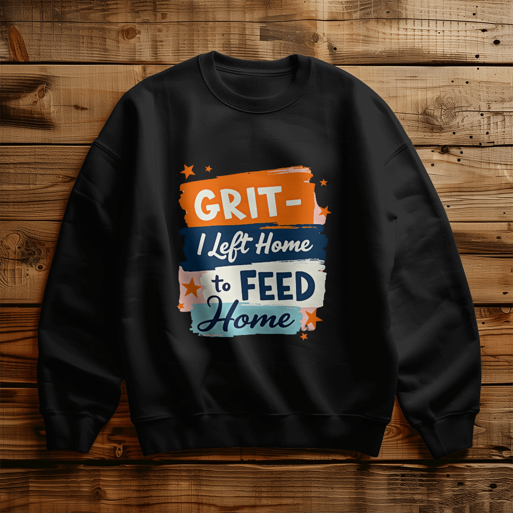 Sweatshirt I left home to feed home Grit Gildan Unisex Sweatshirt - GLiMOT