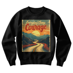 'Everyday I Choose Courage'  Gildan Unisex Crewneck Sweatshirt!