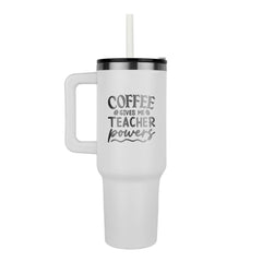 Coffee Gives Me Teacher Power" 40oz Insulated Premium Tumbler