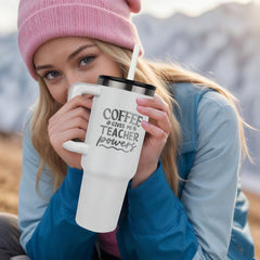 Coffee Gives Me Teacher Power" 40oz Insulated Premium Tumbler