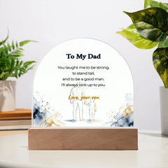 LED Dome Acrylic Plaque for Dad – "You Taught Me To Be Strong", Illuminated Decor, Meaningful Gift from Son