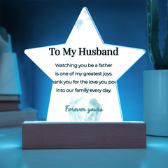 LED Star Acrylic Plaque for Husband – "Watching You Be A Father", Illuminated Keepsake Decor, Meaningful Father's Day Gift