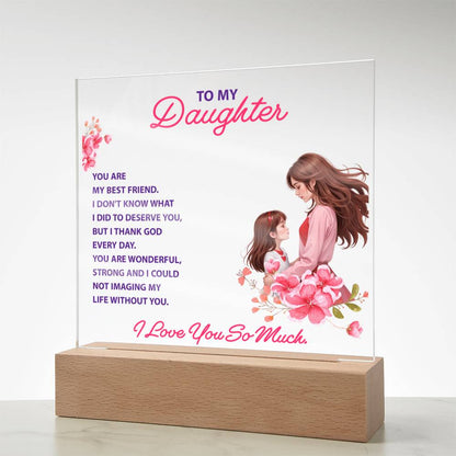 Keepsake Acrylic Bundle -To my daughter - YOU ARE MY BEST FRIEND - GLiMOT
