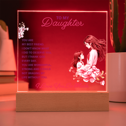 Keepsake Acrylic Bundle -To my daughter - YOU ARE MY BEST FRIEND - GLiMOT