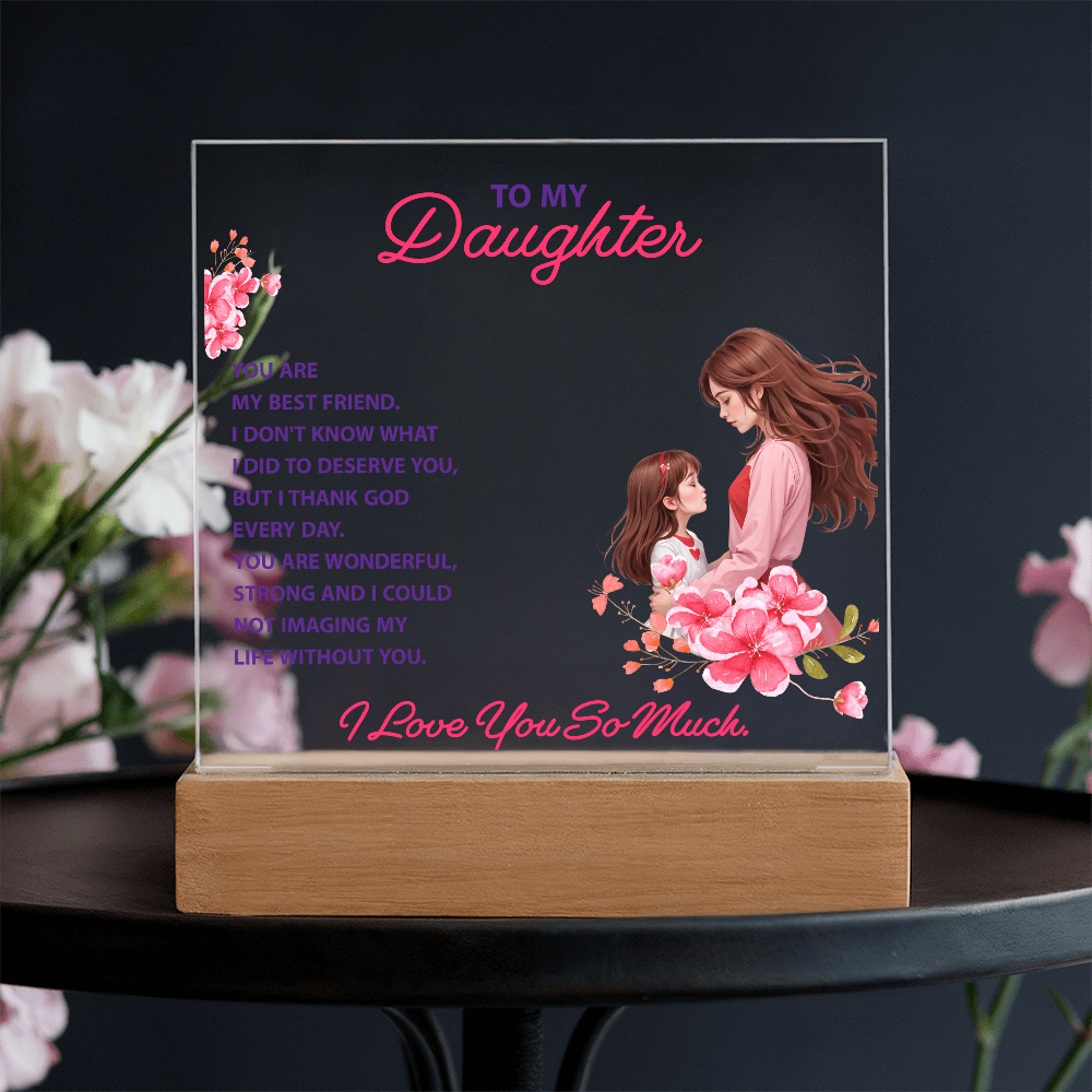 Keepsake Acrylic Bundle -To my daughter - YOU ARE MY BEST FRIEND - GLiMOT