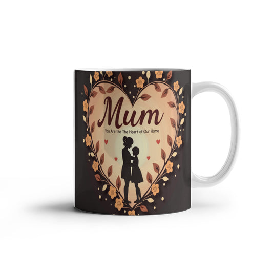 Mum, You Are the Heart of Our Home – Ceramic Mug - GLiMOT