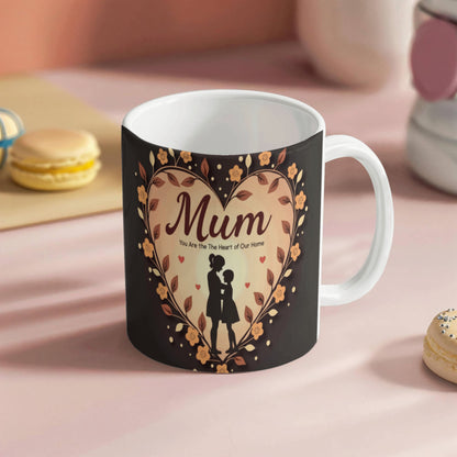 Mum, You Are the Heart of Our Home – Ceramic Mug - GLiMOT