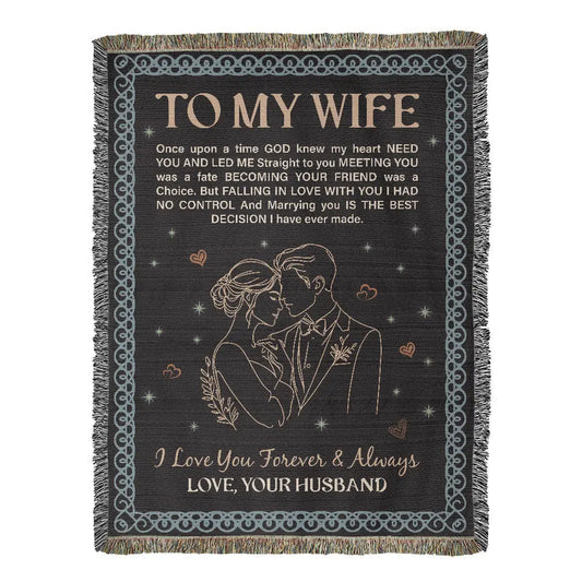 To My Wife - Heirloom Woven Blanket - GLiMOT